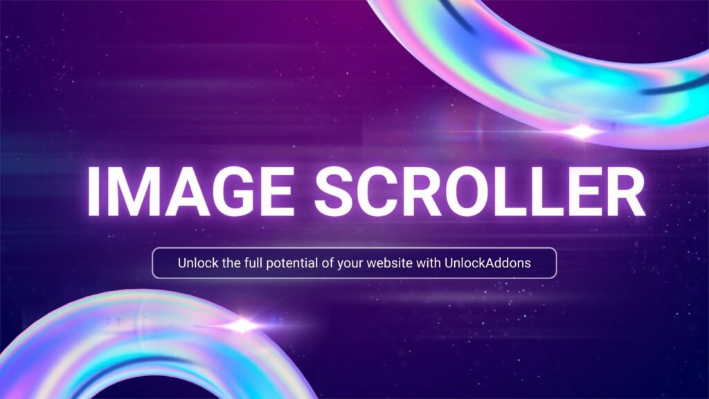 Image Scroller Widget for Elementor | Unlock Addons